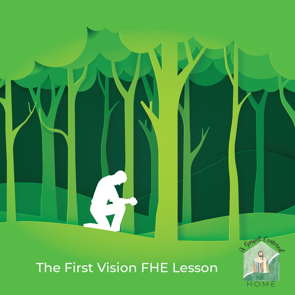 A family home evening lesson on The First Vision with additional activities for toddlers, children and teens.