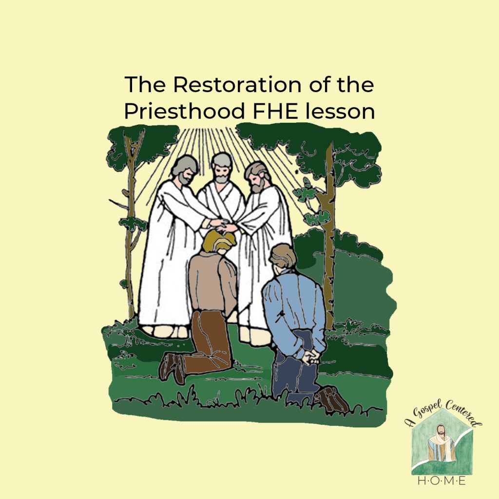 Learn about the restoration of the Aaronic and Melchizedek Priesthoods in this family home evening lesson. Additional activities to enhance learning for toddlers, children, teens, and adults are included.